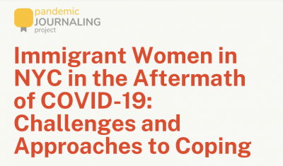 "Immigrant Women in NYC in the Aftermath of COVID-19: Challenges and Approaches to Coping"